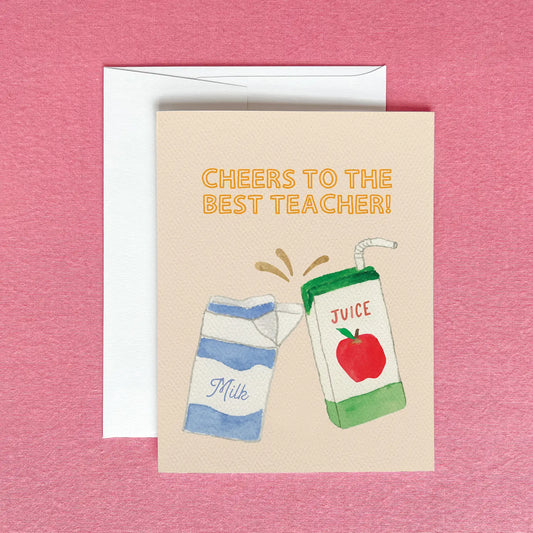 Greeting Card with watercolor graphics of a carton of milk and juice box 'cheers to the best teacher!'