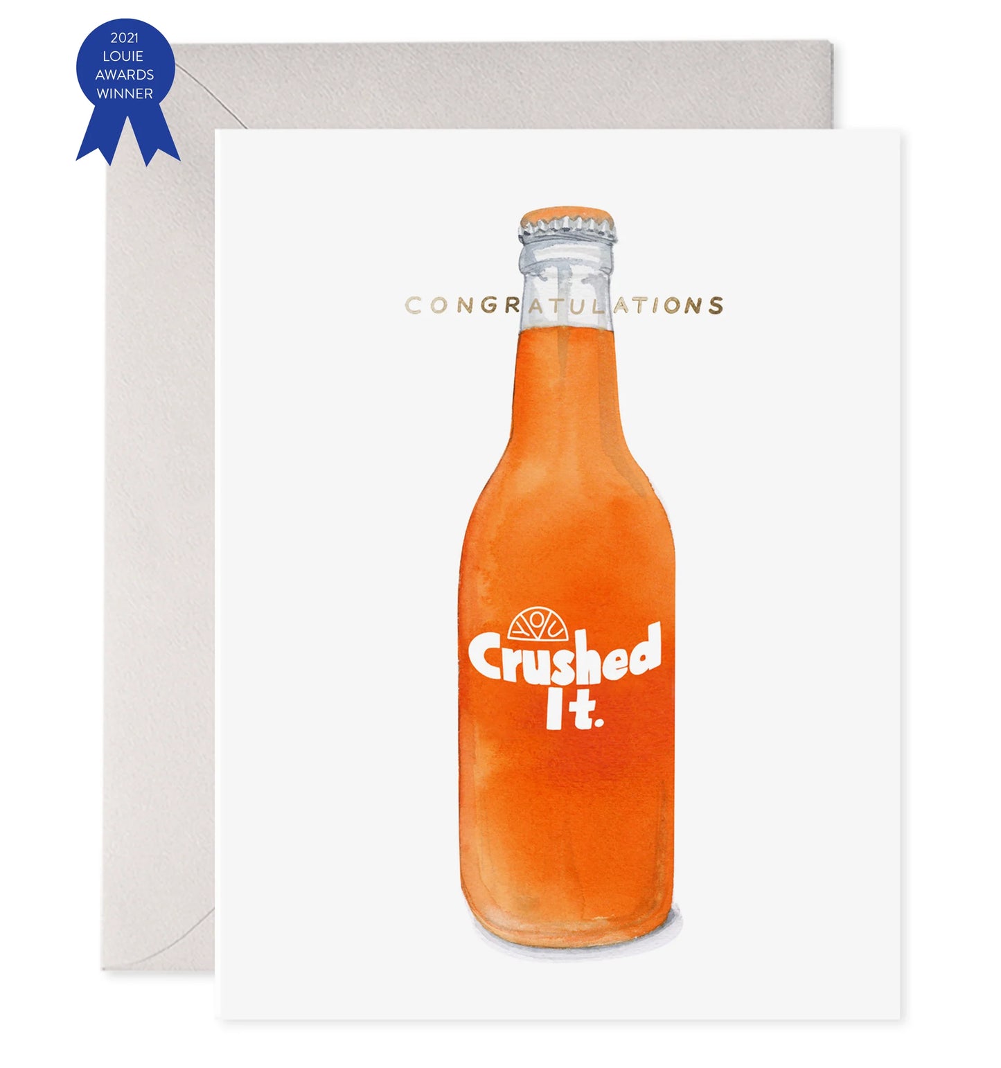White graduation card with a orange Crush soda bottle in the middle and the text "Congratulations ... Crushed It."