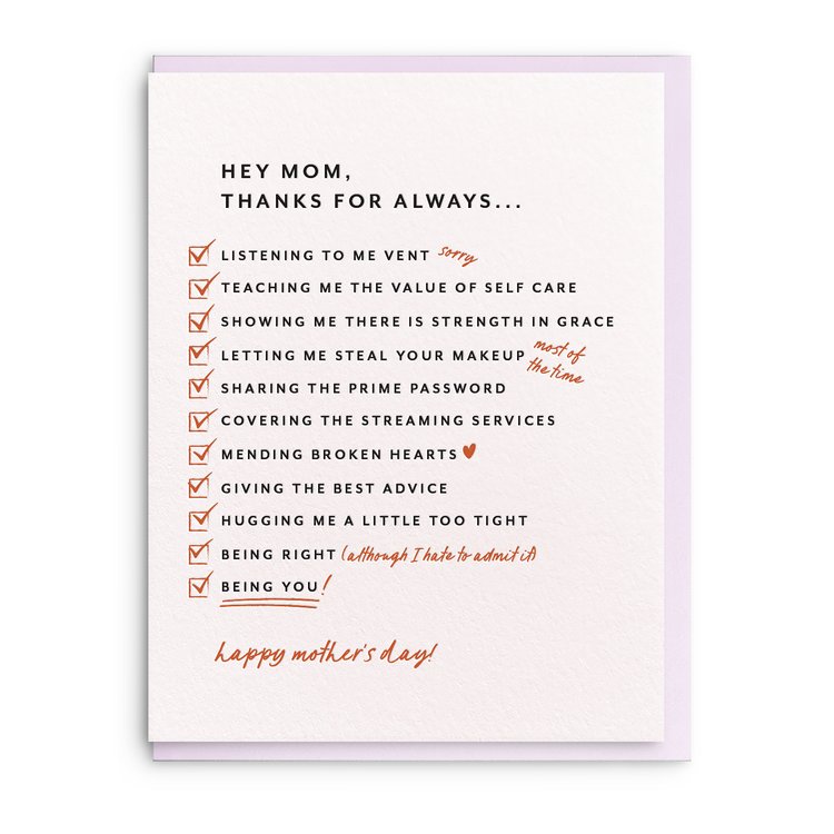 Single White Card with lavender envelope. Black and Red Font. Hey Mom, Thanks for always....(long list of things mom does) Happy Mother's Day