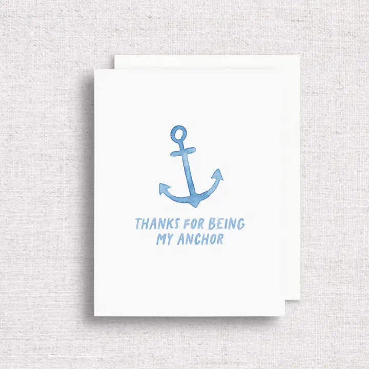 White Greeting Card with a blue watercolor image of an anchor. Under the anchor states 'Thanks for being my anchor'