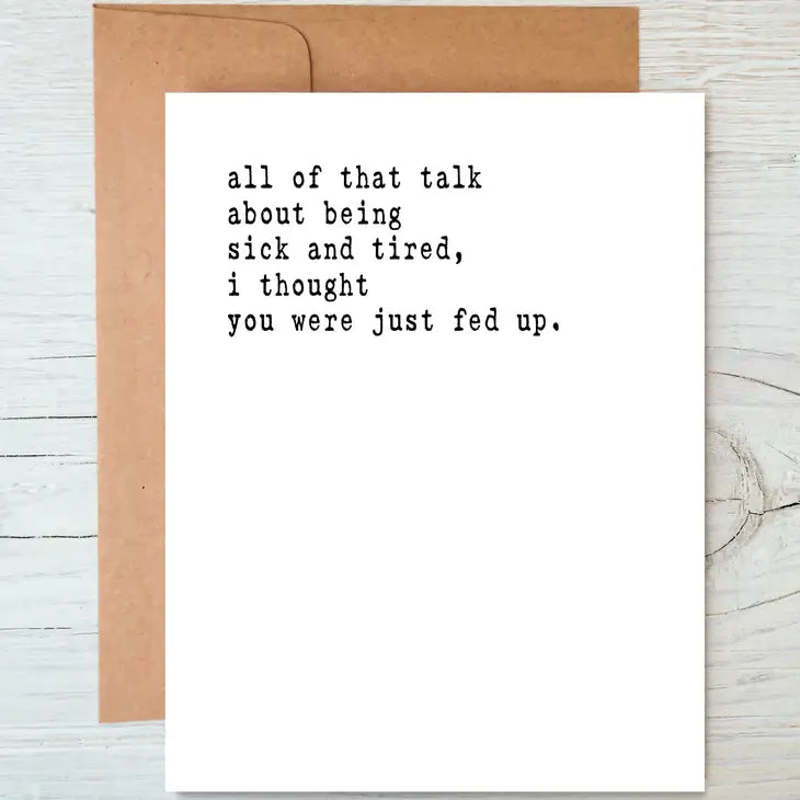 Sick and Tired Card