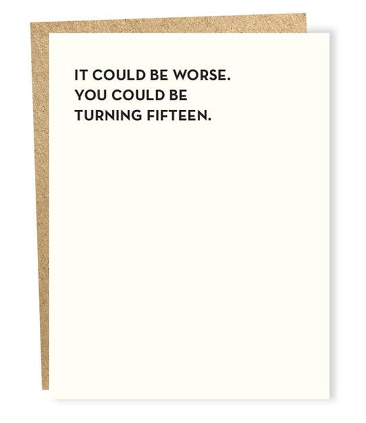 single card black text.  It could be worse you could be turning fifteen
