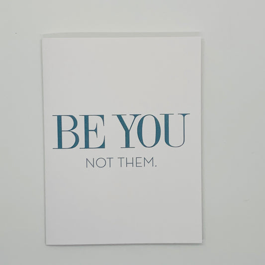 Be You Not Them