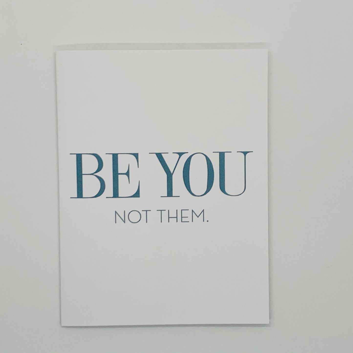Be You Not Them