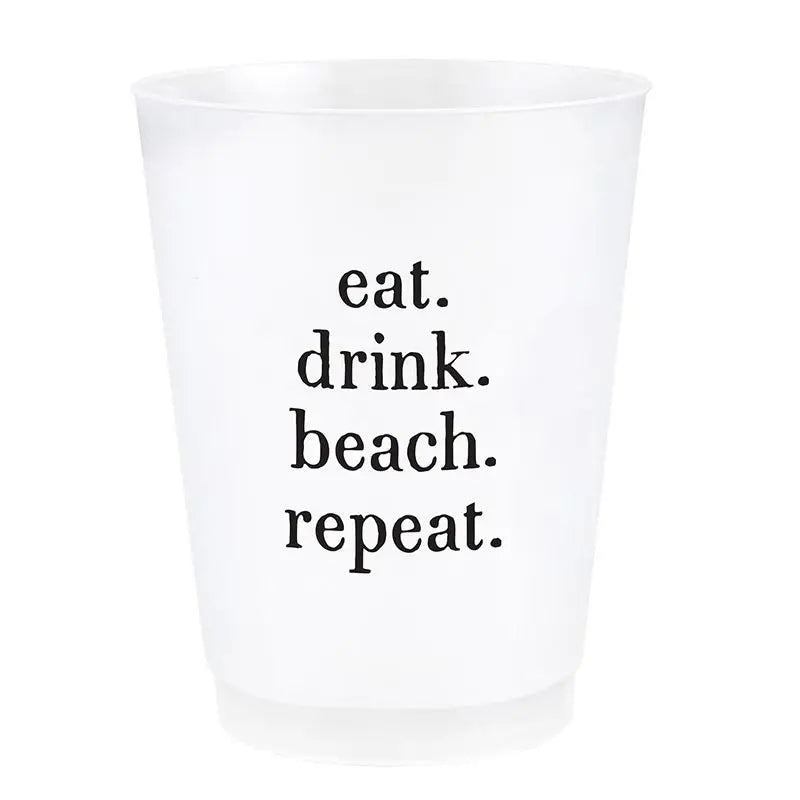 White frosted plastic beverage cup with black text that reads 'eat. drink. beach. repeat.' 