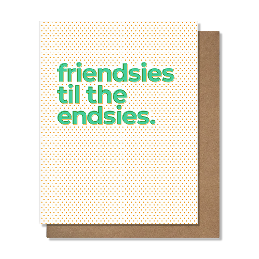 Friendsies to Endsies