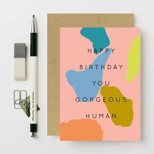 Happy Birthday Gorgeous Human