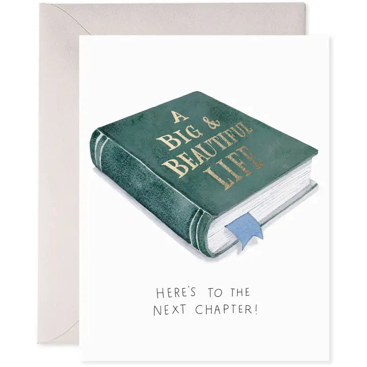 White Greeting Card with an image of a green book.  Book states A Big & Beautiful Life.  Text under books states Here's to the next chapter.
