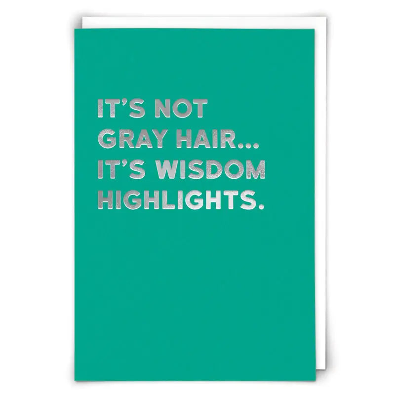 Gray Hair Wisdom Humor
