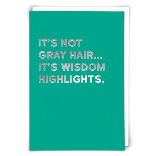 Gray Hair Wisdom Humor