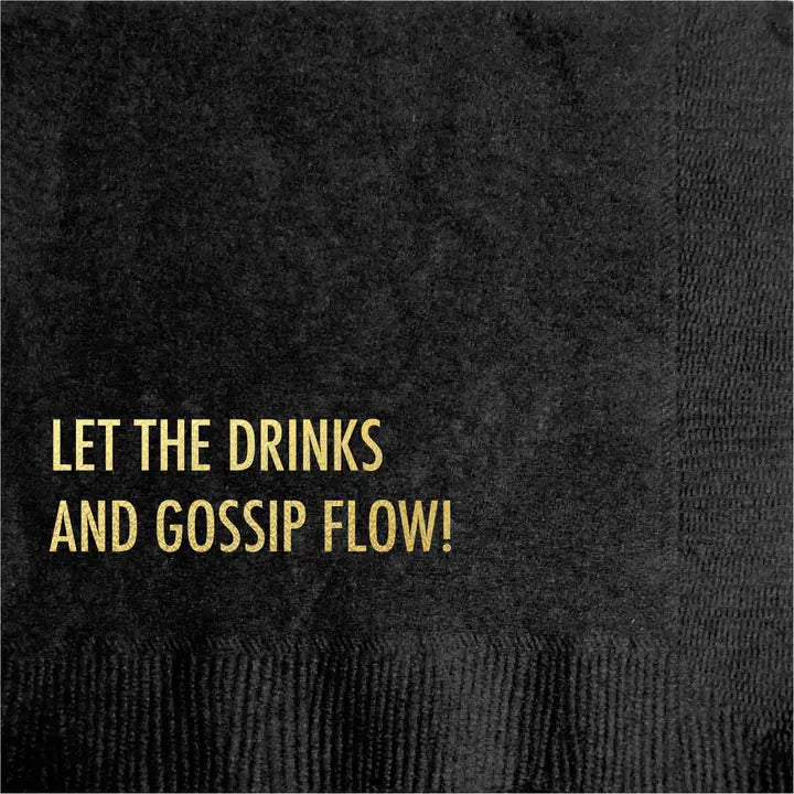 Let the Drinks and Gossip Flow Napkin