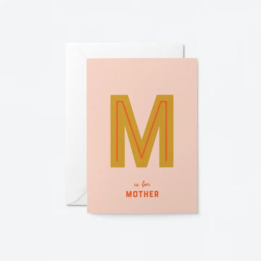 M is for Mother