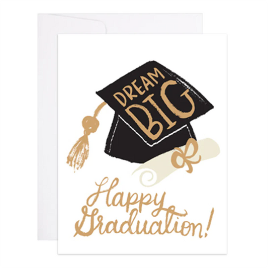 Dream Big.  Happy Graduation