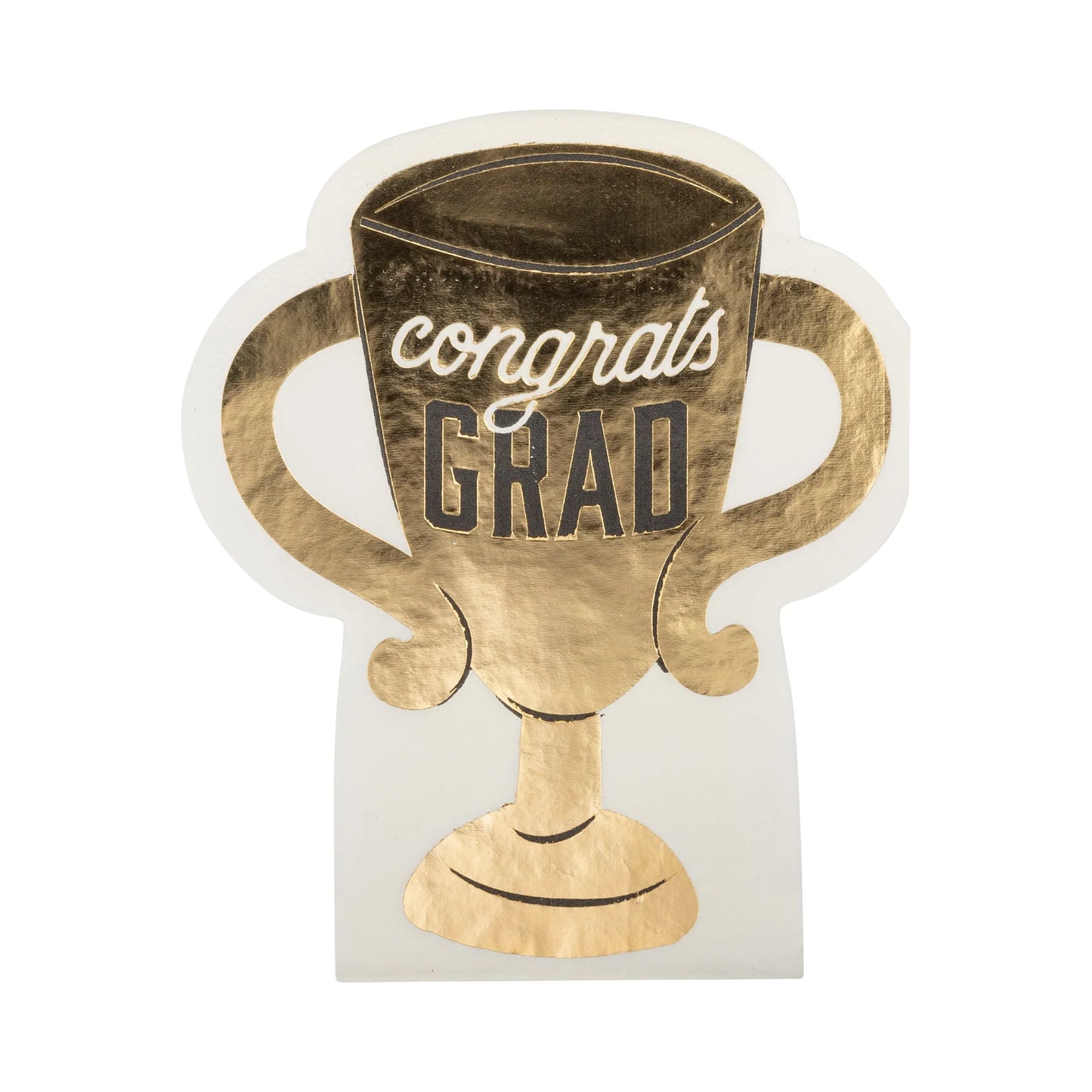Gold Napkin in shape of a trophy.  States Congrats Grad