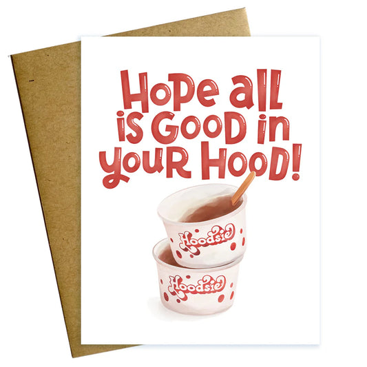 Good In Your Hood Card