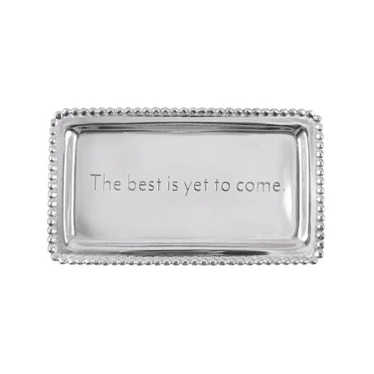 Best is Yet to Come Tray