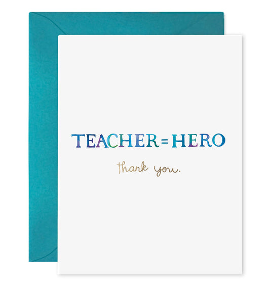 White Greeting Card that states Teacher = Hero.  Thank you  